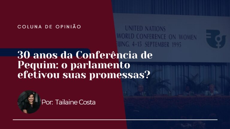 30 anos da Conferencia de Pequim o parlamento efetivou suas promessas
